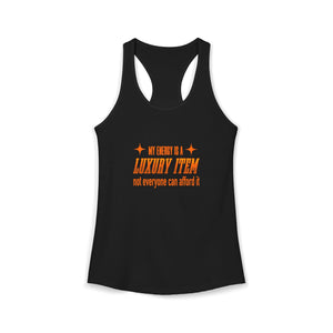 My Energy Is A Luxury Item tank top - Zenfull Heart self love and healing affirmation apparel