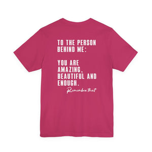 To The Person Behind Me | Deluxe Tee