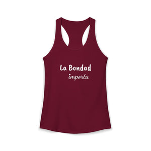La Bondad Importa | Racerback Tank