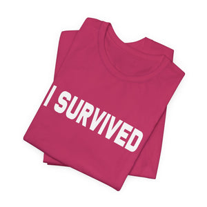 I Survived t-shirt - Zenfull Heart self love and healing affirmation apparel