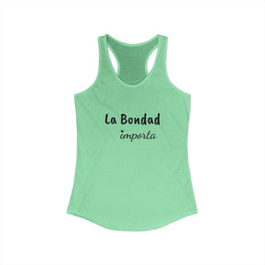 La Bondad Importa | Racerback Tank