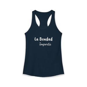 La Bondad Importa | Racerback Tank