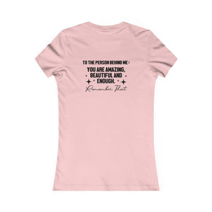 You Matter | To The Person Behind Me | Women's Tee