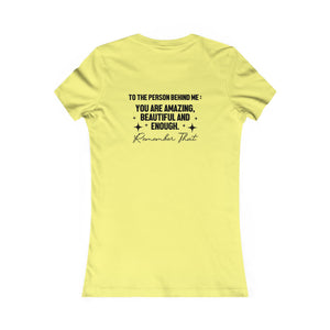 You Matter | To The Person Behind Me | Women's Tee
