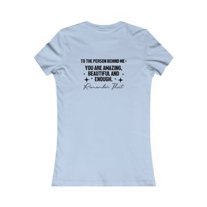 You Matter | To The Person Behind Me | Women's Tee