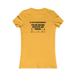 You Matter | To The Person Behind Me | Women's Tee