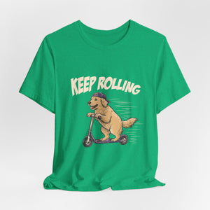 Keep Rolling | Dog t-shirt - Zenfull Heart self love and healing affirmation apparel