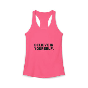 Believe In Yourself | Racerback Tank