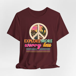 Explore More Worry Less t-shirt - Zenfull Heart self love and healing affirmation apparel