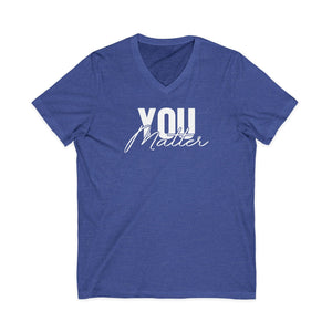 You Matter | To The Person Behind Me | V-Neck