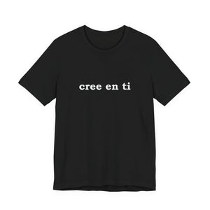 Cree En Ti | Deluxe Tee