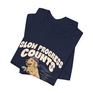 Slow Progress Counts | Dog t-shirt - Zenfull Heart self love and healing affirmation apparel