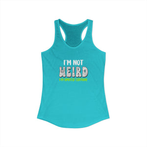 I'm Not Weird I'm Limited Edition tank top - Zenfull Heart self love and healing affirmation apparel