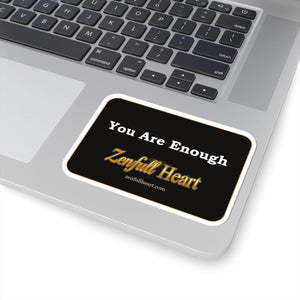 You Are Enough Sticker