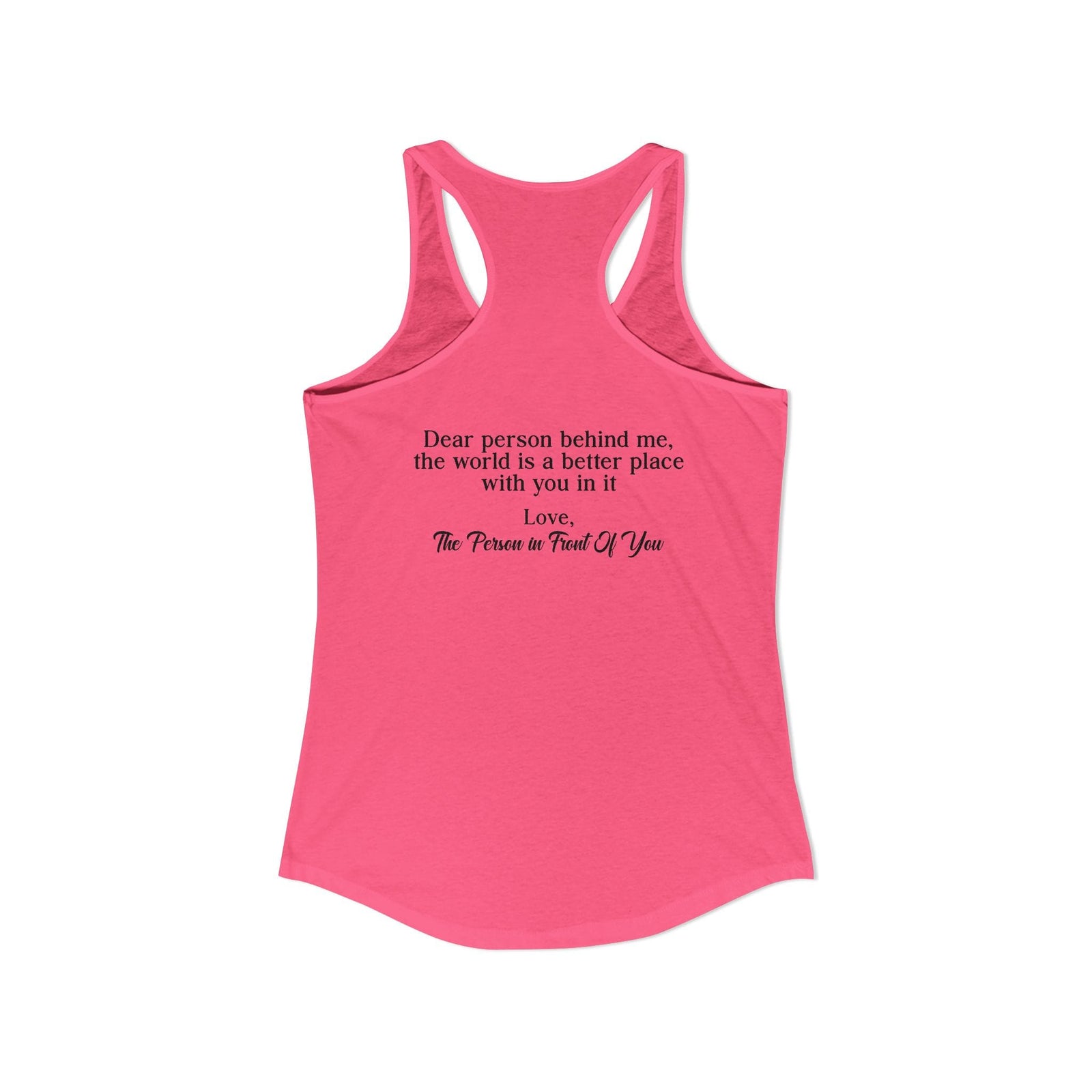 The World Is A Better Place With You In It | Racerback Tank