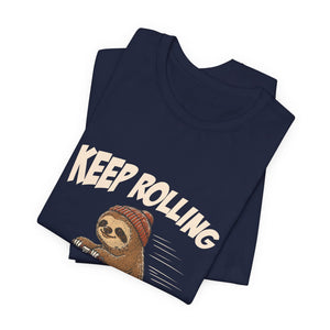 Keep Rolling | Sloth t-shirt - Zenfull Heart self love and healing affirmation apparel