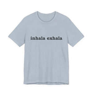 Inhala Exhala | Deluxe Tee