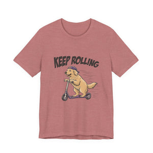 Keep Rolling | Dog | Deluxe Tee