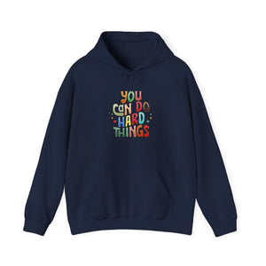 You Can Do Hard Things | Hoodie