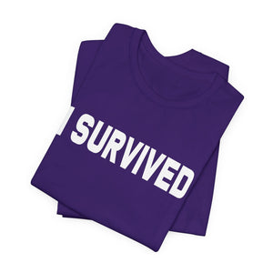 I SURVIVED | Deluxe Tee