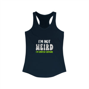 I'm Not Weird I'm Limited Edition | Racerback Tank