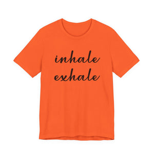 Inhale Exhale | Deluxe Tee