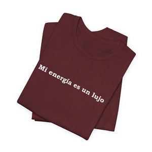 Mi Energía Es Un Lujo | Deluxe Tee
