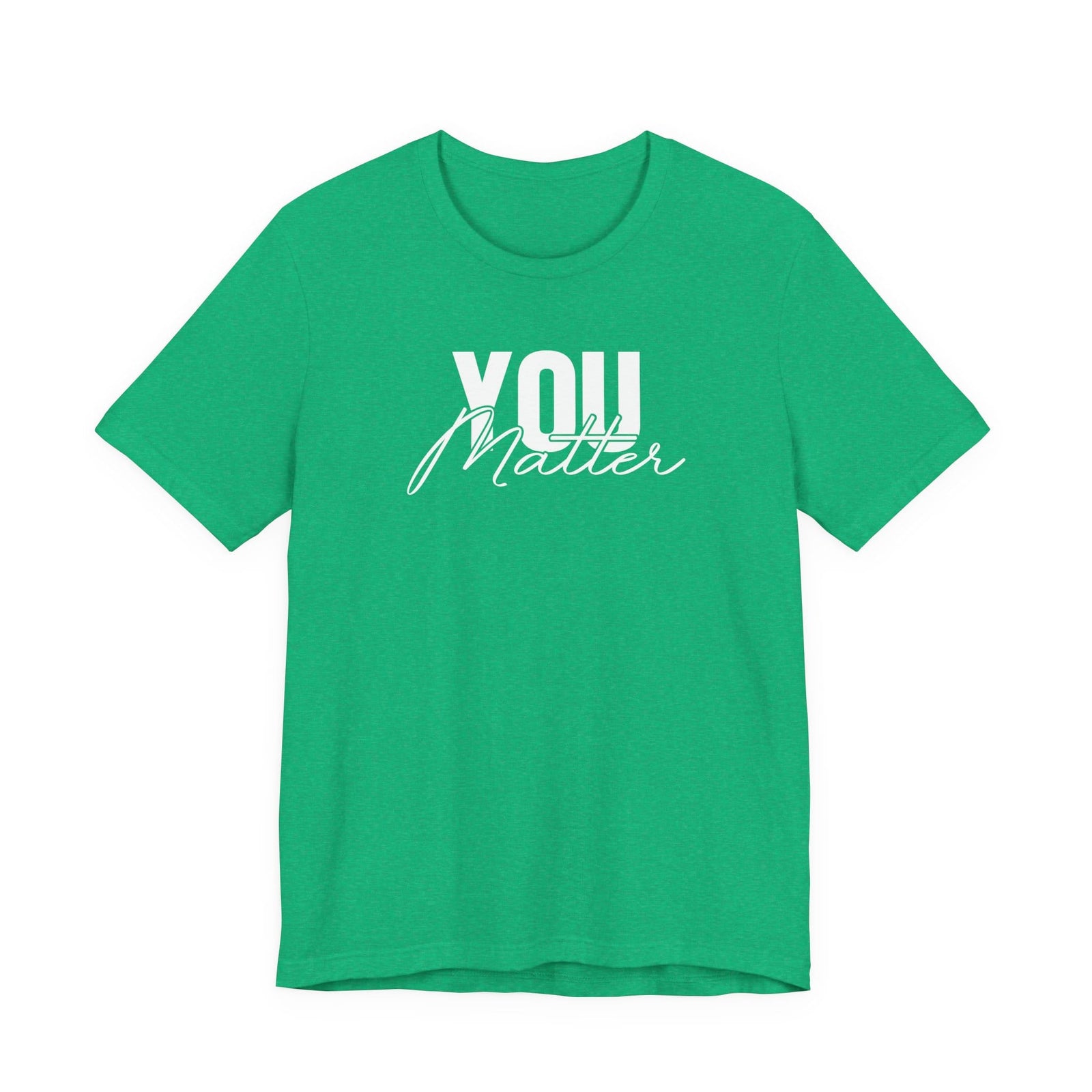 You Matter | To The Person Behind Me