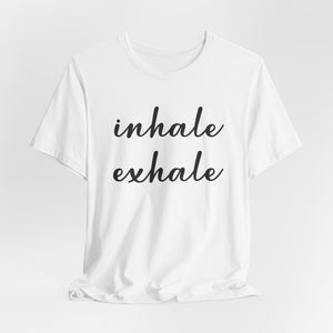 Inhale Exhale | Deluxe Tee