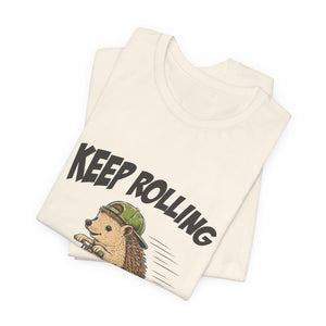 Keep Rolling | Hedgehog | Deluxe Tee