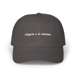 Elígete A Ti Misma | Embroidered Dad Hat