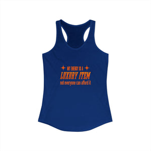 My Energy Is A Luxury Item tank top - Zenfull Heart self love and healing affirmation apparel
