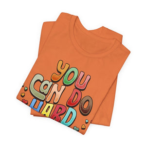 You Can Do Hard Things | Deluxe Tee