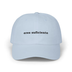 Eres Suficiente | Embroidered Dad Hat