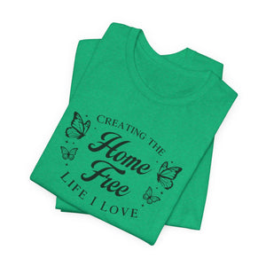 Home Free | Front and Back | Deluxe Tee
