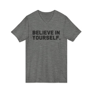 Believe In Yourself | V-Neck