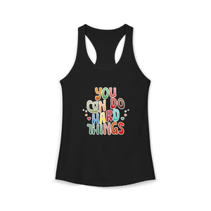 You Can Do Hard Things | Racerback Tank