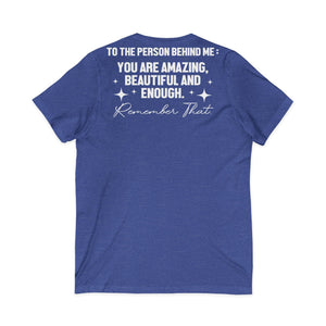 You Matter | To The Person Behind Me | V-Neck