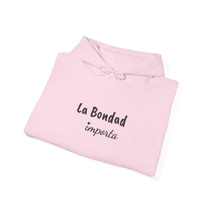 La Bondad Importa | Hoodie