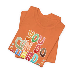 You Can Do Hard Things t-shirt - Zenfull Heart self love and healing affirmation apparel
