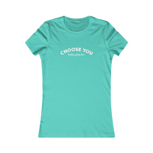Choose You | Women's Tee
