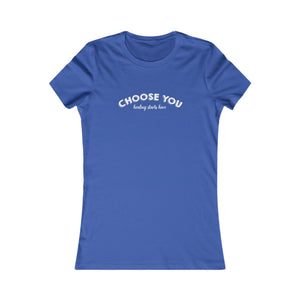 Choose You | Women's Tee