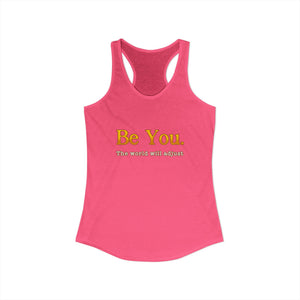 Be You The World Will Adjust tank top - Zenfull Heart self love and healing affirmation apparel
