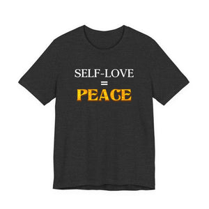 Self-Love = Peace t-shirt - Zenfull Heart self love and healing affirmation apparel