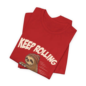 Keep Rolling | Sloth t-shirt - Zenfull Heart self love and healing affirmation apparel