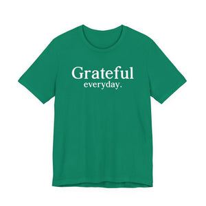 Grateful Everyday t-shirt - Zenfull Heart self love and healing affirmation apparel