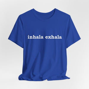 Inhala Exhala | Deluxe Tee