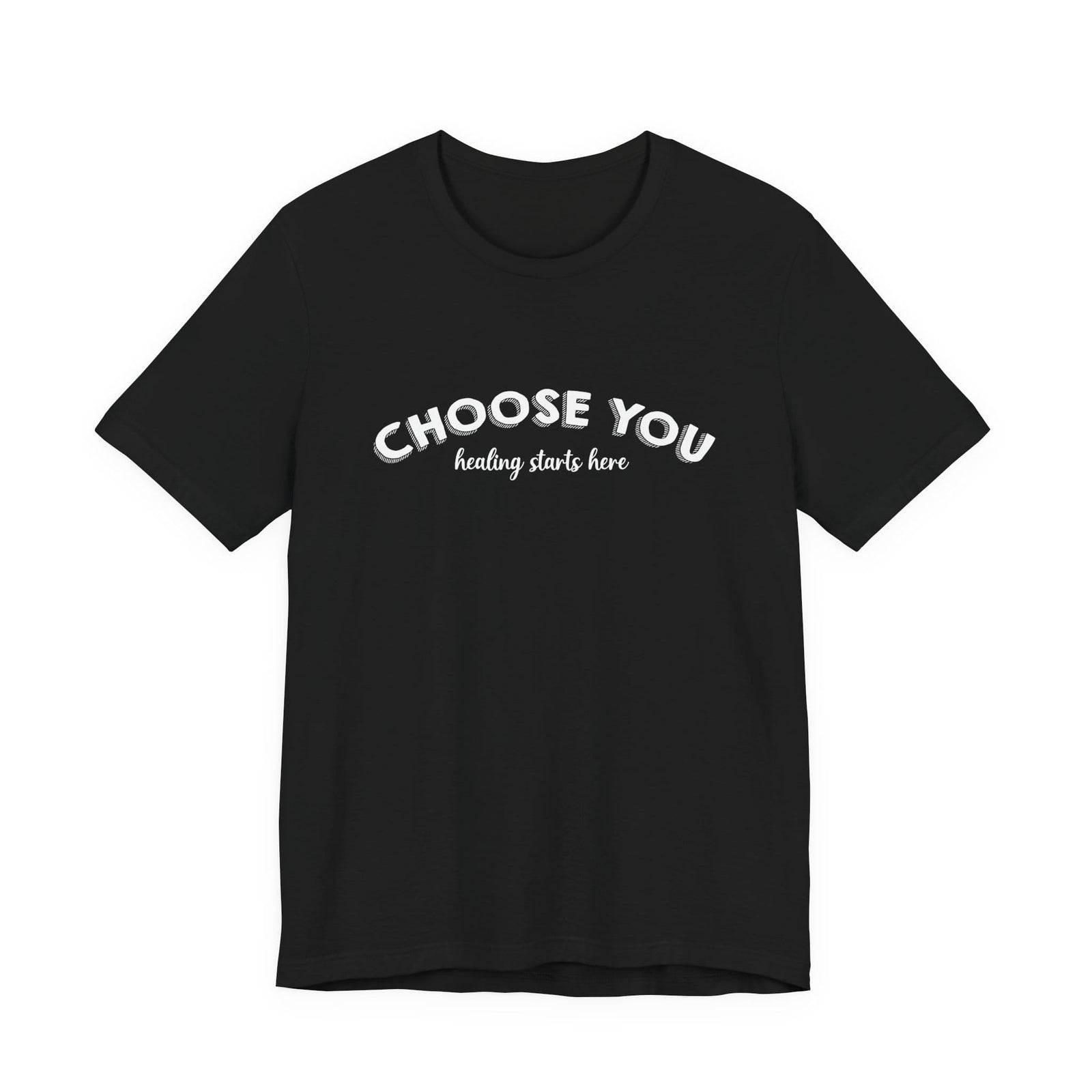 Choose You | Deluxe Tee