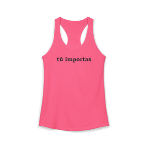 Tú Importas | Racerback Tank
