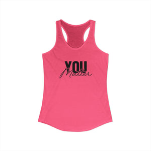 You Matter | To The Person Behind Me tank top - Zenfull Heart self love and healing affirmation apparel